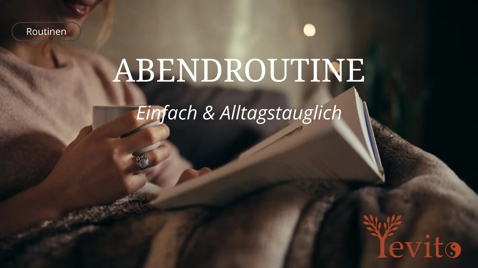 🌙 Einfache & alltagstaugliche Abendroutine