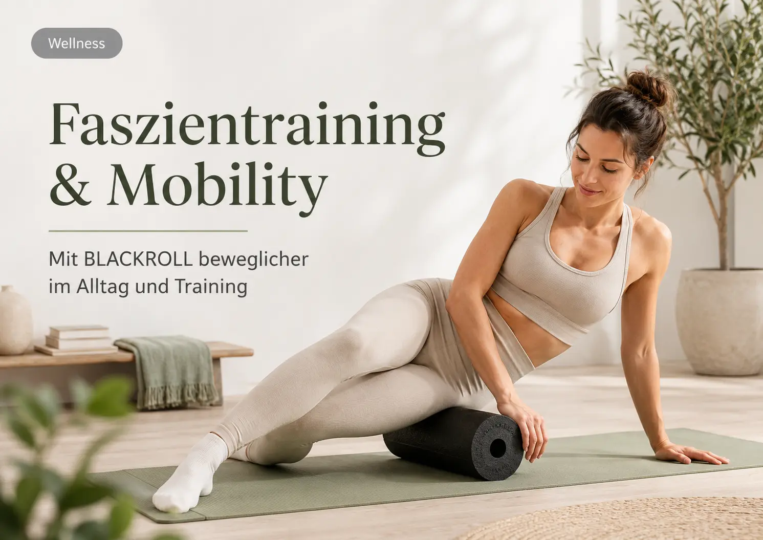 Mobility und Faszientraining: So bleibst du langfristig beweglich