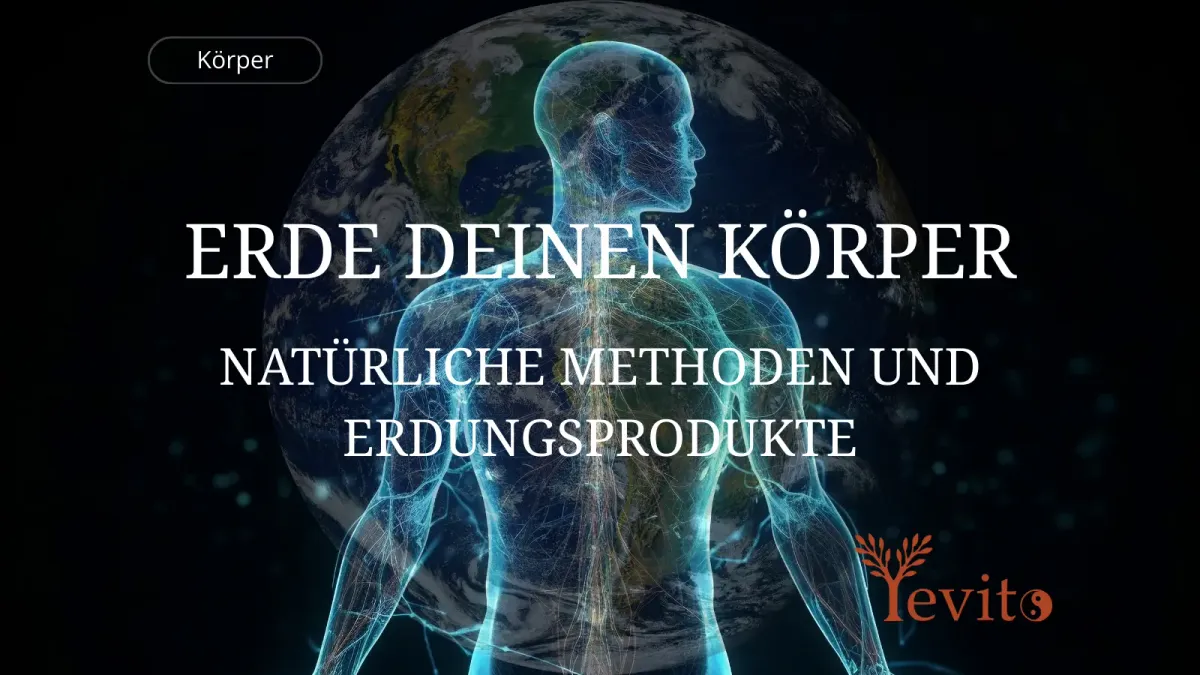 Erdung des Menschen mit natürlichen Methoden und Erdungsprodukten